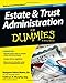 Estate and Trust Administration For Dummies, 2nd Edition