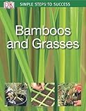 Simple Steps to Success: Bamboos & Grasses by DK Publishing