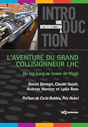 L' aventure du grand collisionneur LHC
