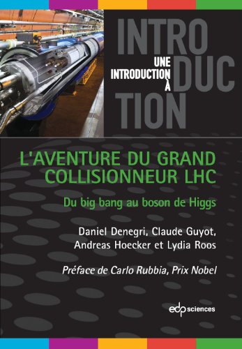 L' aventure du grand collisionneur LHC