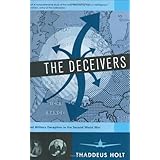 The Deceivers: Allied Military Deception in the Second World War