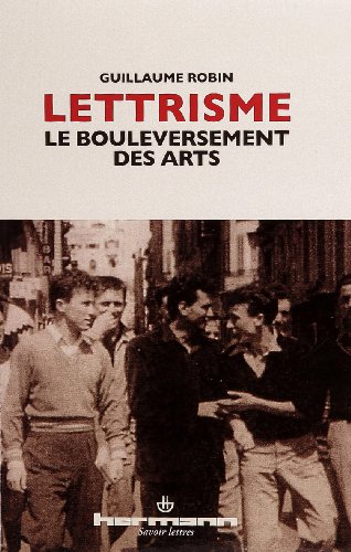 Lettrisme, le bouleversement des arts