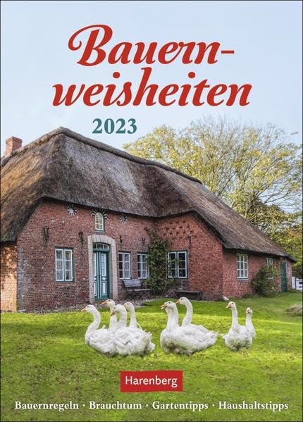 Bauernweisheiten 2023 Weekly Calendar: Farmer's rules, customs, garden tips, household tips