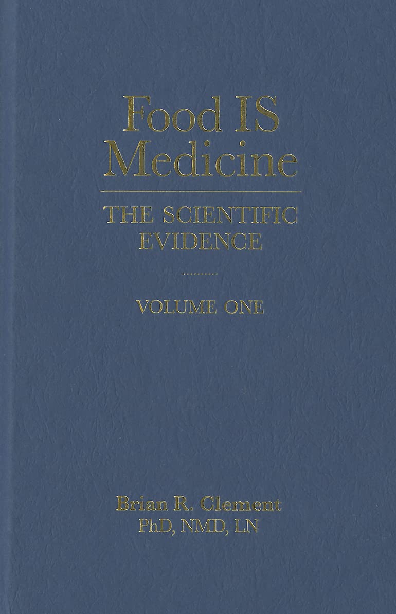 Food Is Medicine, Volume One: The Scientific Evidence