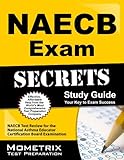 NAECB Exam Secrets Study Guide: NAECB Test Review for the National Asthma Educator Certification Board Examination