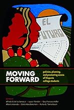 Moving Forward-Policies, Planning, and Promoting Access of Hispanic College Students
