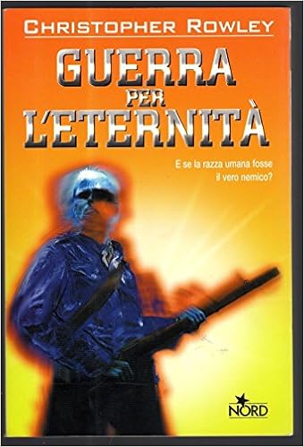 Christopher Rowley - Guerra per l'eternità (2003)