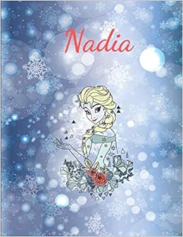 Nadia Disney Frozen Anna And Elsa Personalized Writing Journal Notebook For Girls And Women Watercolor Floral Monogram Initials Names Wide Color Name Cover Design Cassiopeia Book Personalized Notebook