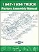 COMPLETE GMC PICKUP & TRUCKS 1947 1948 1949 1950 1951 1952 1953 1954 FACTORY ASSEMBLY INSTRUCTION MANUAL - MODELS INCLUDE: ½-ton, Â¾-ton, 1-ton, 1 Â½-ton, 2-ton