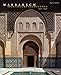 Marrakech : Splendeurs saadiennes 1550-1650 by 