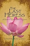 The Last Heiress: A Novel of Tutankhamun's Queen