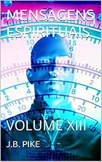 Livro MENSAGENS ESPIRITUAIS : VOLUME XIII