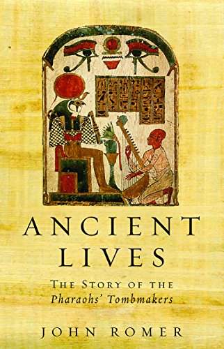 Ancient Lives: The Story of the Pharaohs' Tombmakers (Phoenix Press) by John Romer