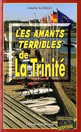 Les  amants terribles de La Trinité