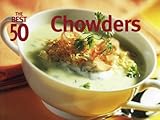 The Best 50 Chowders by 