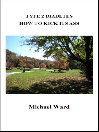 Type 2 Diabetes: How to Kick its Ass by Michael Ward