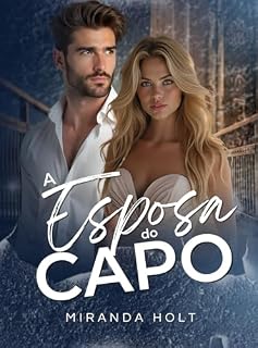 Livro A Esposa do Capo (Poder e Paixão Livro 5)