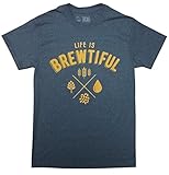 10oz Apparel Beer t shirt Life is Brewtiful