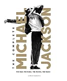The Complete Michael Jackson: The Man, The Music, The Moves, The Magic by Chris Roberts