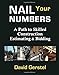 Nail Your Numbers: A Path to Skilled Construction Estimating and Bidding by David Gerstel