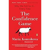 The Confidence Game: Why We Fall for It . . . Every Time