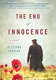 The End of Innocence: A Novel by Allegra Jordan