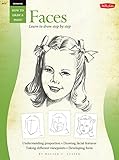 FACES/ Learn To Draw Step By Step (How to Draw & Paint) (Vol 1)