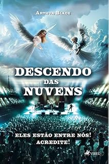 Livro Descendo das Nuvens: Eles estão entre nós! Acredite!