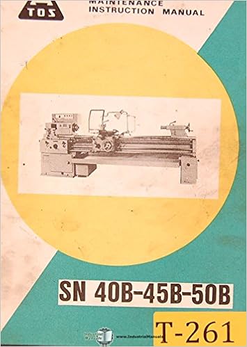 Tos Sn 40b 45b 50b Sv 18 Ra Lathe Operations And Maintenance Manual Tos Books