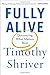 Fully Alive: Discovering What Matters Most