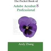 The Pocket Book of Adobe Acrobat 8 Professional