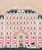The Wes Anderson Collection: The Grand Budapest Hotel by Matt Zoller Seitz, Anne Washburn
