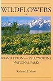 Wildflowers of Grand Teton and Yellowstone National Parks by 