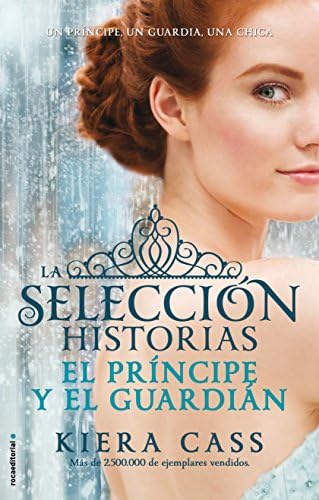 El príncipe y el guardián / The Prince and The Guard (LA SELECCIÓN / THE SELECTION) (Spanish Edition)