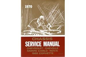 GENERAL MOTORS 1970 Chassis Service Manual Chevrolet, Chevelle, Monte Carlo, Nova, 1969 Corvette