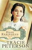 Hope Rekindled (Striking a Match Book #3) by Tracie Peterson