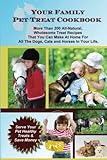 Your Family Pet Treat Cookbook: Over 200 fun dog, cat and horse treat recipes by Whitehall Publishing