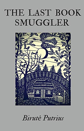 The Last Book Smuggler by Birute Putrius