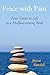 Peace with Pain: Your Guide to Life in a Malfunctioning Body by Jenna Sundell