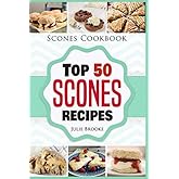 Scones Cookbook: Top 50 Scones Recipes