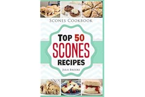 Scones Cookbook: Top 50 Scones Recipes