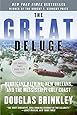 The Great Deluge: Hurricane Katrina, New Orleans, and the Mississippi Gulf Coast