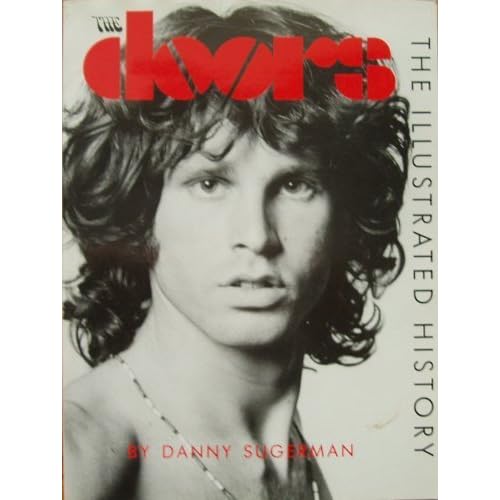 The Doors: An Illustrated History The Doors: An Illustrated History