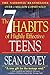 The 7 Habits of Highly Effective Teens: The Ultimate Teenage Success Guide - Book by Sean Covey