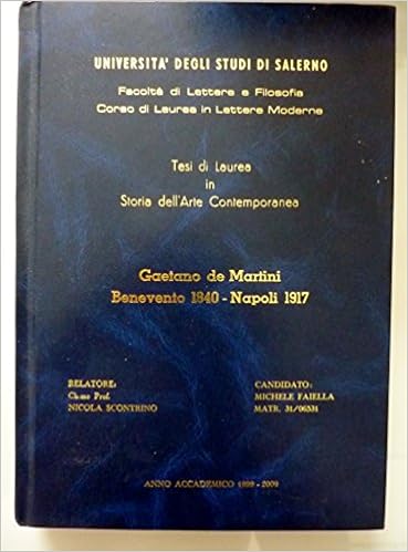 Amazon It Univesita Degli Studi Di Salerno Facolta Di Lettere E Filosofia Corso Di Laurea In Lettere Moderne Tesi Di Laurea In Storia Dell Arte Contemporanea Gaetano De Martini Benevento 1840
