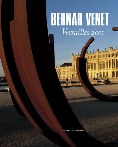 Bernar Venet, Versailles 2011 (Arts Plastiques) (French Edition) by Catherine Begard, Jean-Jacques Aillagon, Bernard Teyssèdre