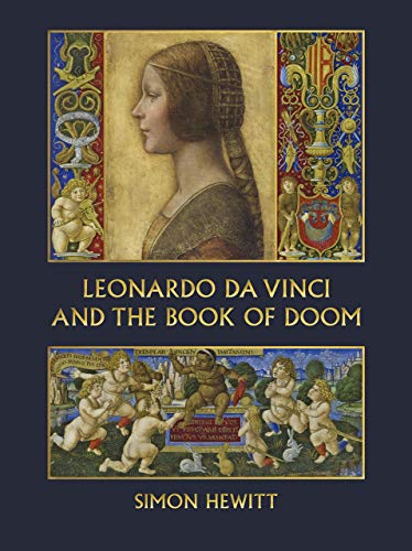 Leonardo da Vinci and The Book of Doom: Bianca Sforza, The Sforziada and Artful Propaganda in Renais by