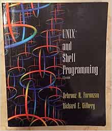 UNIX and Shell Programming: A Textbook: Forouzan, Behrouz A., Gilberg ...