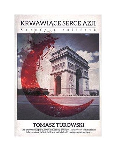 Krwawiace serce Azji Korzenie kalifatu