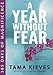 A Year Without Fear: 365 Days of Magnificence